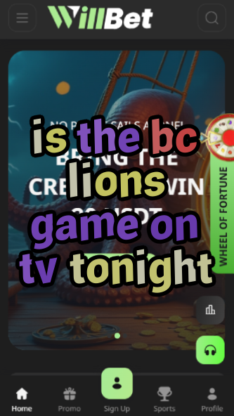 Is the BC Lions Game on TV Tonight? - Viewing Options-vz72fvrf.com